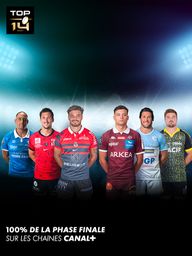 TOP14 : 100% de la phase finale (sur CANAL+)
